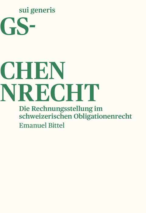 Die Rechnungsstellung im schweizerischen Obligationenrecht - Emanuel Bittel