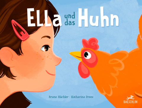 Ella und das Huhn - Bruno Hächler