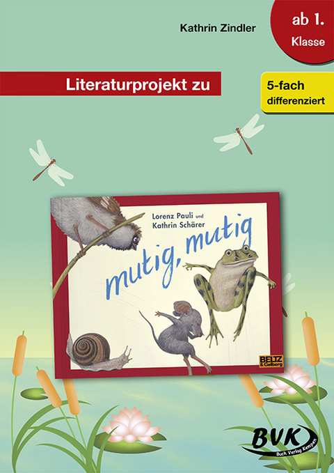 Literaturprojekt zu mutig, mutig - Kathrin Zindler