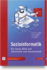 Sozioinformatik - Katharina A. Zweig, Tobias D. Krafft, Anita Klingel, Enno Park