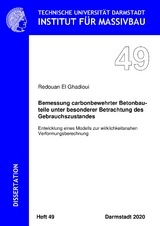 Bemessung carbonbewehrter Betonbauteile unter besonderer Betrachtung des Gebrauchszustandes - Redouan El Ghadioui