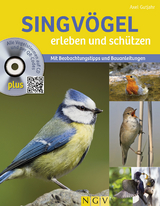 Singvögel erleben und schützen - Axel Gutjahr