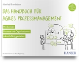 Das Handbuch für agiles Prozessmanagement - Manfred Brandstätter