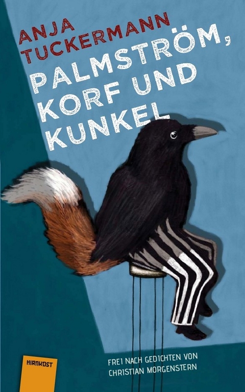 Palmström, Korf und Kunkel - Anja Tuckermann