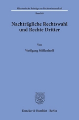 Nachträgliche Rechtswahl und Rechte Dritter. - Wolfgang Möllenhoff