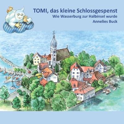 Tomi, das kleine Schlossgespenst - Annelies Buck