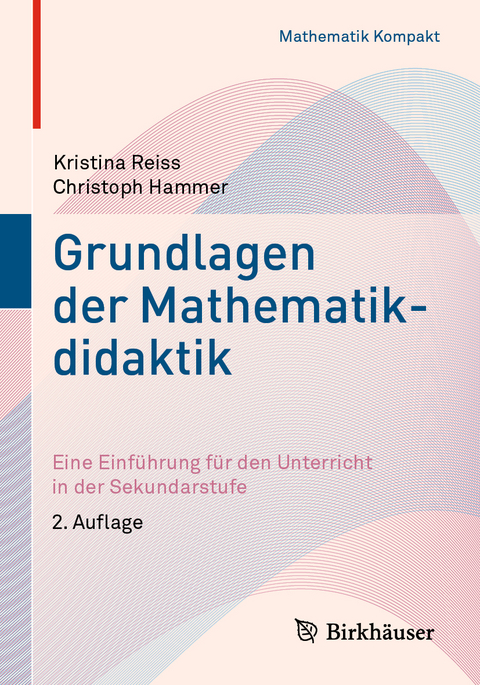 Grundlagen der Mathematikdidaktik - Kristina Reiss, Christoph Hammer