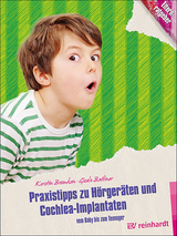 Praxistipps zu Hörgeräten und Cochlea-Implantaten - Kerstin Bremken, Gisela Batliner