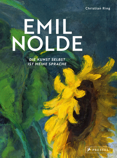 Emil Nolde - Die Kunst selbst ist meine Sprache - Christian Ring