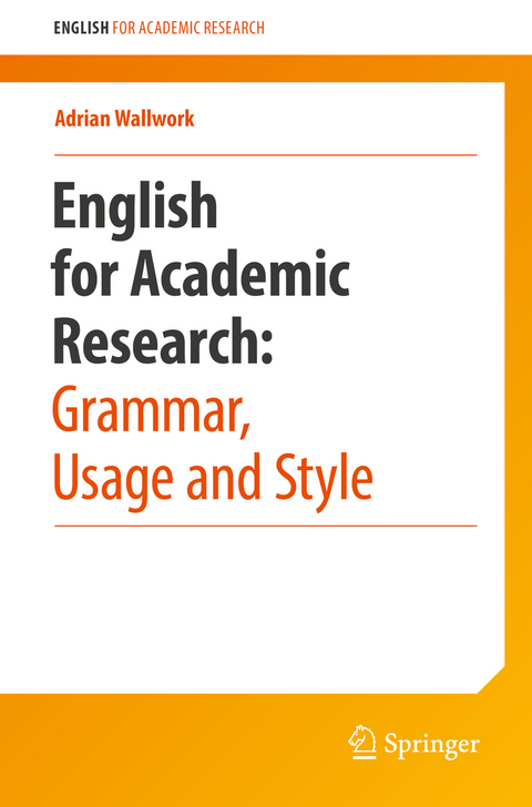 English for Academic Research: Grammar, Usage and Style - Adrian Wallwork