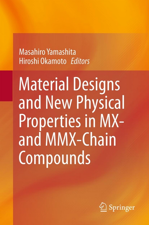 Material Designs and New Physical Properties in MX- and MMX-Chain Compounds - 