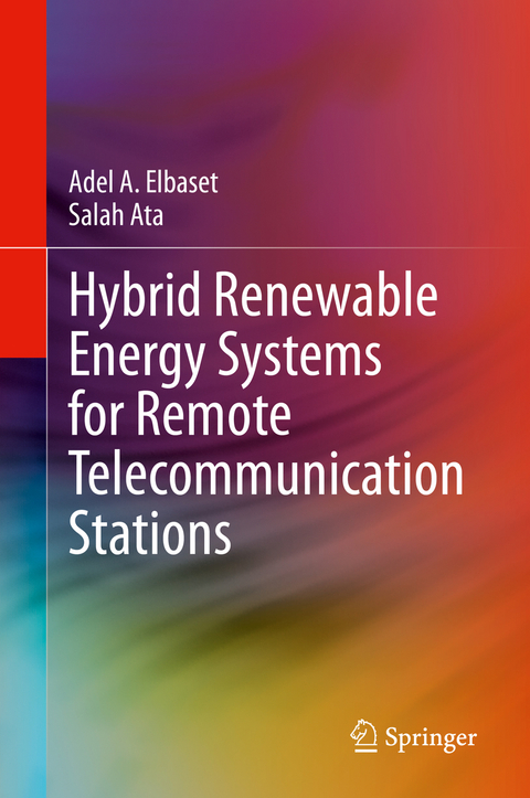 Hybrid Renewable Energy Systems for Remote Telecommunication Stations - Adel A. Elbaset, Salah Ata