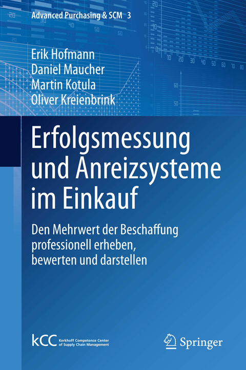 Erfolgsmessung und Anreizsysteme im Einkauf - Erik Hofmann, Daniel Maucher, Martin Kotula, Oliver Kreienbrink