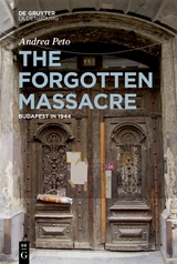 The Forgotten Massacre - Andrea Pető