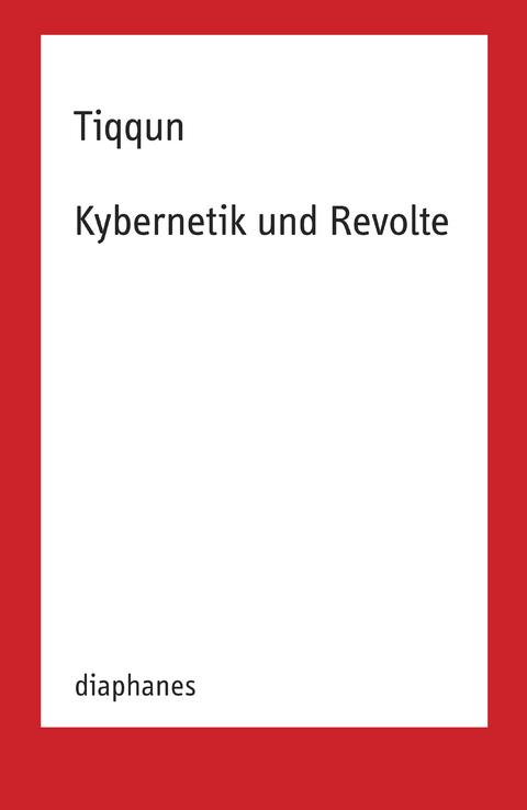 Kybernetik und Revolte -  Tiqqun