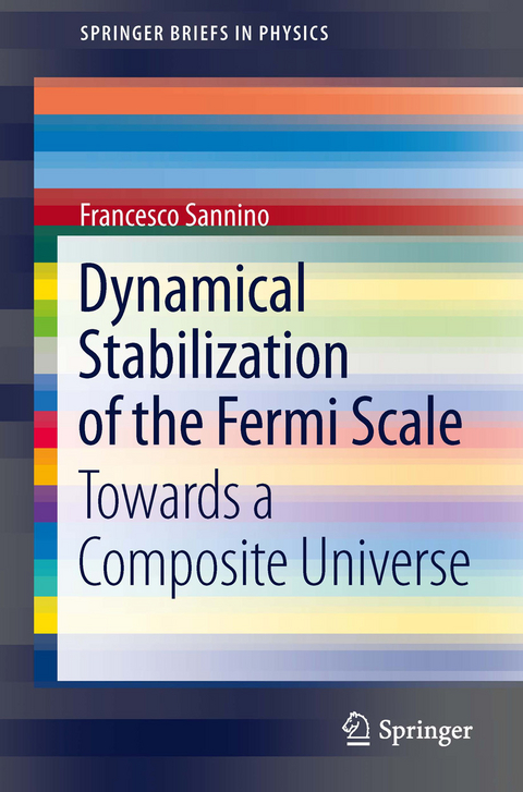 Dynamical Stabilization of the Fermi Scale - Francesco Sannino