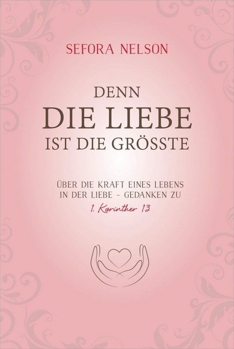 Denn die Liebe ist die grösste