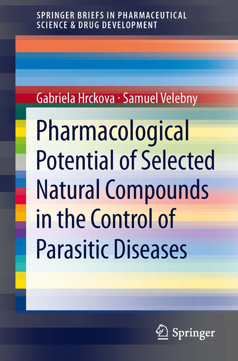 Pharmacological Potential of Selected Natural Compounds in the Control of Parasitic Diseases - Gabriela Hrckova, Samuel Velebny