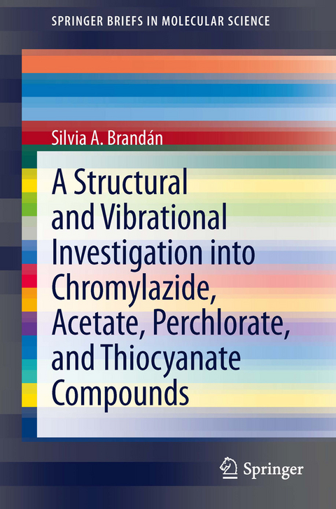 A Structural and Vibrational Investigation into Chromylazide, Acetate, Perchlorate, and Thiocyanate Compounds - Silvia A. Brandán