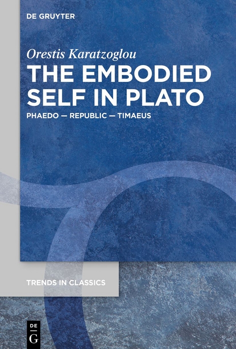 The Embodied Self in Plato - Orestis Karatzoglou