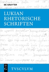 Lukian: Sämtliche Werke / Rhetorische Schriften -  Lukian