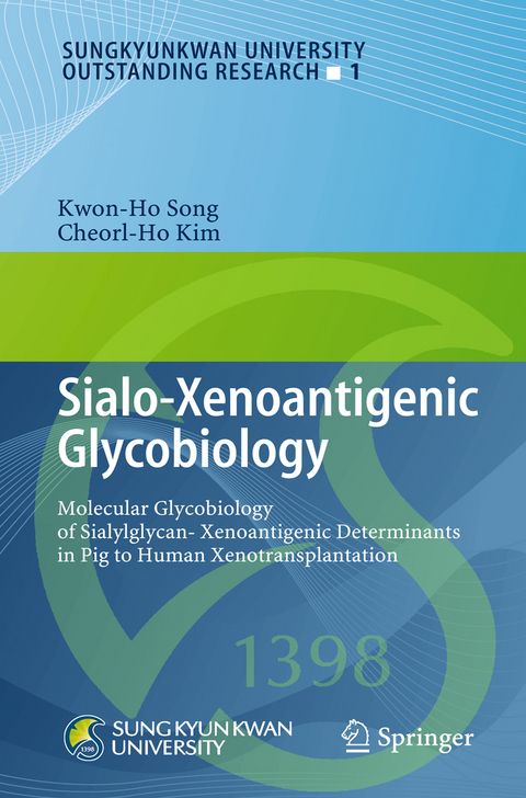 Sialo-Xenoantigenic Glycobiology - Kwon-Ho Song, Cheorl-Ho Kim