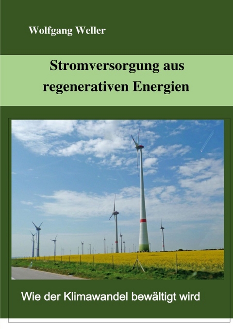 Stromversorgung aus regenerativen Energien - Prof. Dr. Weller  Wolfgang