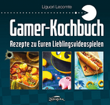 Gamer-Kochbuch - Liguori Lecomte