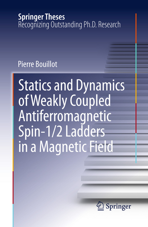 Statics and Dynamics of Weakly Coupled Antiferromagnetic Spin-1/2 Ladders in a Magnetic Field - Pierre Bouillot