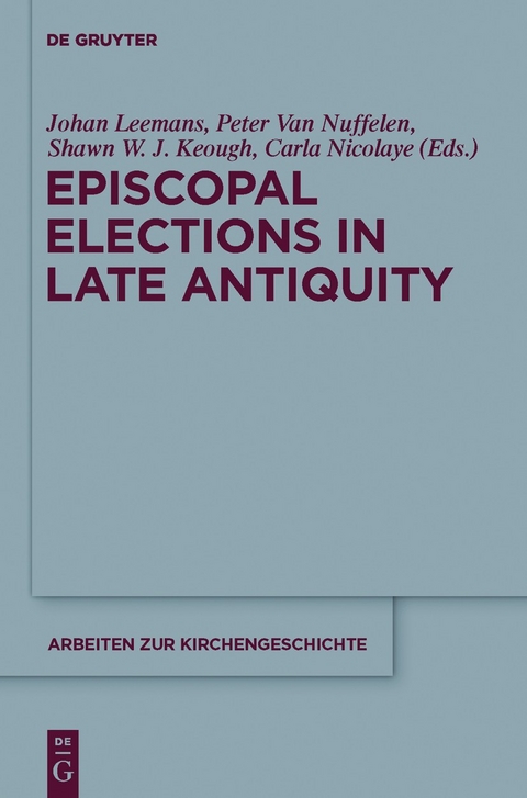 Episcopal Elections in Late Antiquity - 