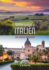 KUNTH Unterwegs in Italien - Daniela Schetar, Robert Fischer, Christa Pöppelmann, Andrea Lammert