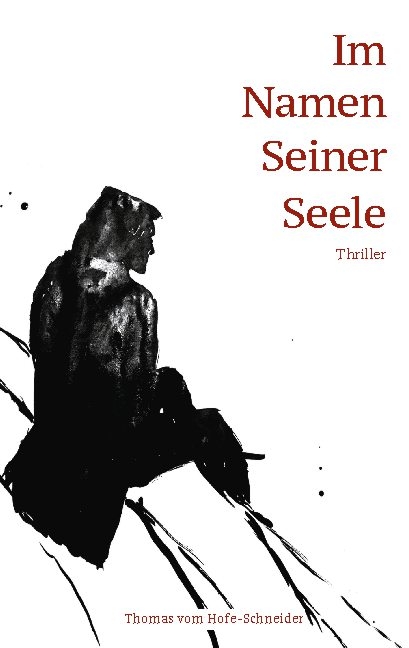 Im Namen Seiner Seele - Thomas vom Hofe-Schneider