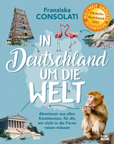 In Deutschland um die Welt - Franziska Consolati