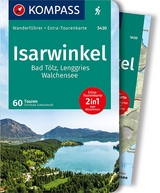 KOMPASS Wanderführer Isarwinkel, Bad Tölz, Lenggries, Walchensee, 60 Touren - Christian Schneeweiß