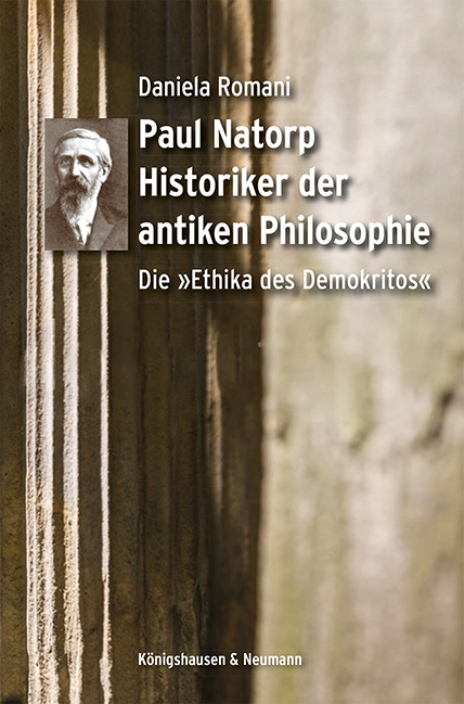 Paul Natorp - Historiker der antiken Philosophie - Daniela Romani