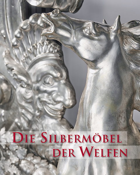 Die Silbermöbel der Welfen - 