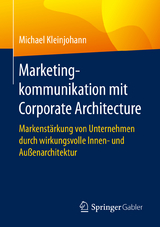 Marketingkommunikation mit Corporate Architecture - Michael Kleinjohann