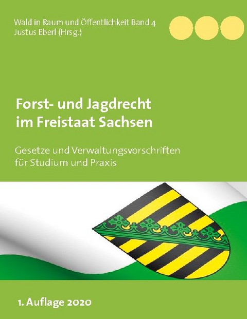 Forst- und Jagdrecht im Freistaat Sachsen - 