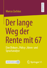 Der lange Weg der Rente mit 67 - Marcus Zachäus