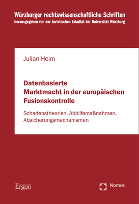 Datenbasierte Marktmacht in der europäischen Fusionskontrolle - Julian Heim