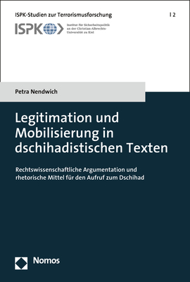 Legitimation und Mobilisierung in dschihadistischen Texten - Petra Nendwich