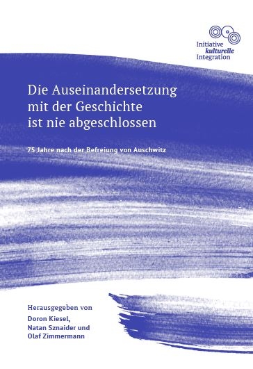 Die Auseinandersetzung mit der Geschichte ist nie abgeschlossen - 75 Jahre nach der Befreiung von Auschwitz - Ester Amrami, Aleida Assmann, Micha Brumlik, Saba-Nur Cheema, Claussen Johann Hinrich, Dainow Mark, Frank Jo, Georgi Viola B., Gross Raphael, Elke Gryglewski, Hans Dieter Heimendahl, Doron Kiesel, Felix Klein, Dani Kranz, Shelly Kupferberg, Yael Kupferberg, Sylvia Löhrmann, Daniel Lörcher, Josef Schuster, Christian Staffa, Natan Sznaider, Ali Ertan Toprak, Mirjam Wenzel, Annette Widmann-Mauz, Lea Wohl Von Haselberg, Mirjam Zadoff, Felix Zimmermann, Olaf Zimmermann