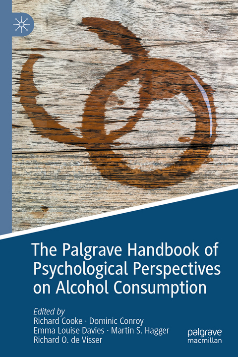 The Palgrave Handbook of Psychological Perspectives on Alcohol Consumption - 