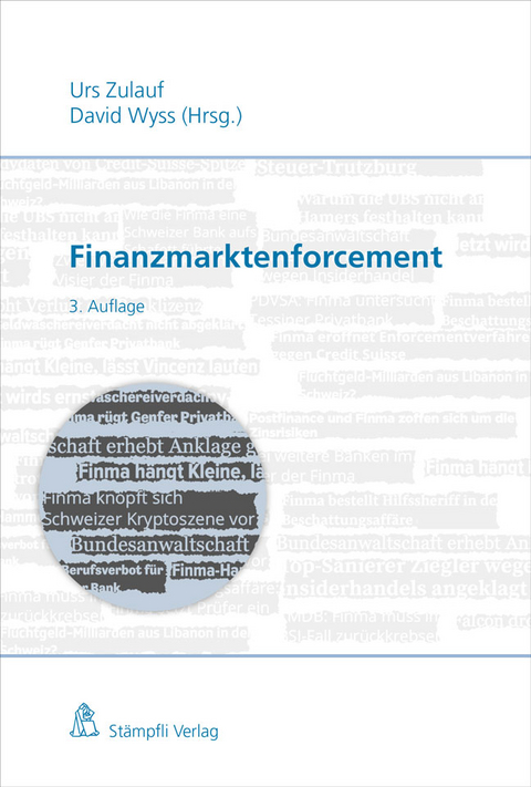 Finanzmarktenforcement - Fritz Ammann, Nora Benninger, Patric Eymann, Claudia Fritsche, Christoph Kuhn, Florian Schönknecht, Kathrin Tanner, Olivier Thormann, David Wyss, Urs Zulauf