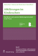 Abklärungen im Kindesschutz - Andrea Hauri, Andreas Jud, David Lätsch, Daniel Rosch