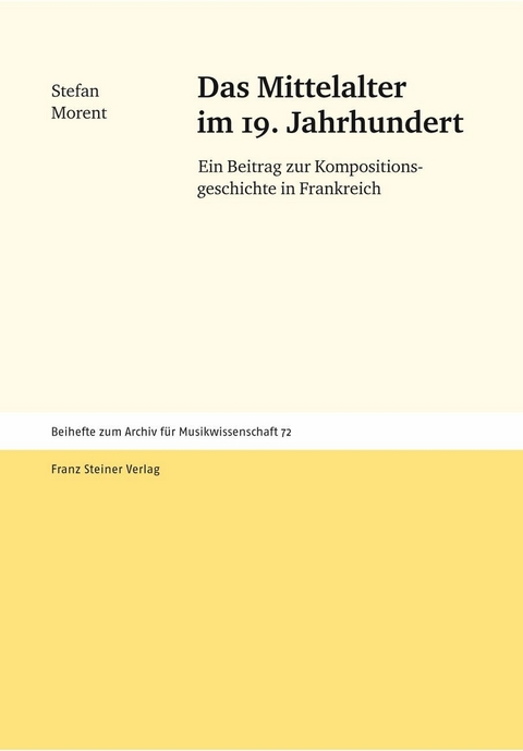 Das Mittelalter im 19. Jahrhundert -  Stefan Morent