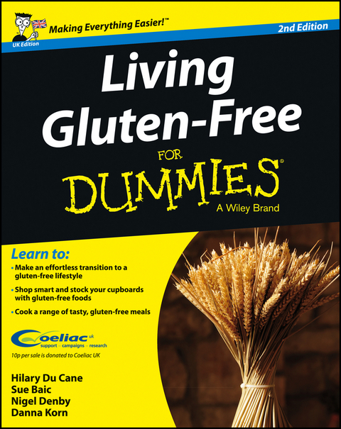 Living Gluten-Free For Dummies - UK, UK Edition - Hilary Du Cane, Sue Baic, Nigel Denby, Danna Korn