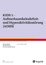 KIDS 1 - Aufmerksamkeitsdefizit- und Hyperaktivitätsstörung (ADHS) - Görtz-Dorten, Anja; Döpfner, Manfred; Steinhausen, Hans-Christoph