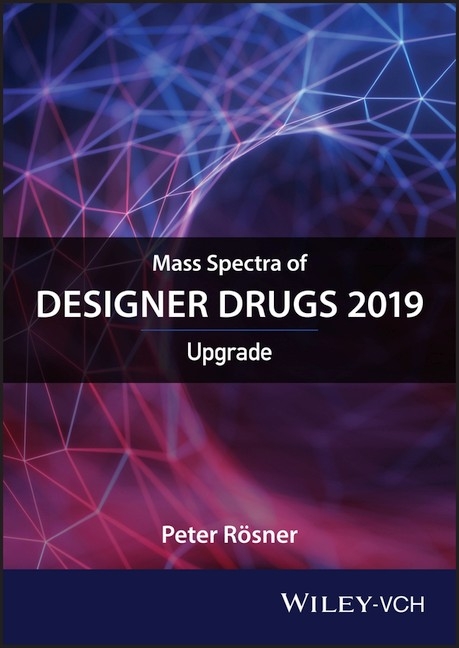 Mass Spectra of Designer Drugs 2019 - Peter Rösner