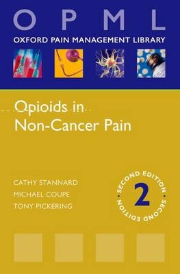 Opioids in Non-Cancer Pain -  Michael Coupe,  Tony Pickering,  Cathy Stannard